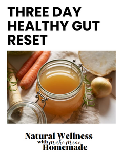 Three Day Healthy Gut Reset Guide